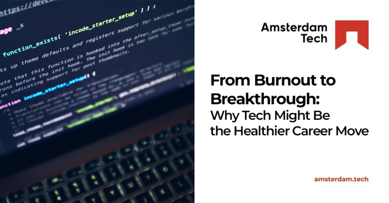 From Burnout to Breakthrough: Why Tech Might Be the Healthier Career Move