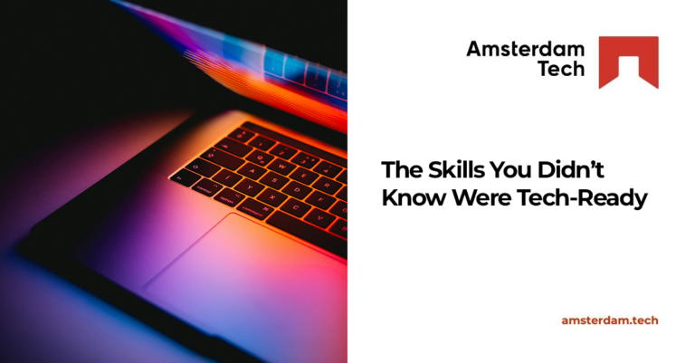 The Skills You Didn’t Know Were Tech-Ready