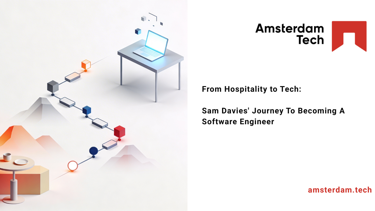 From Hospitality to Tech: Sam Davies’ Journey To Becoming A Software Engineer