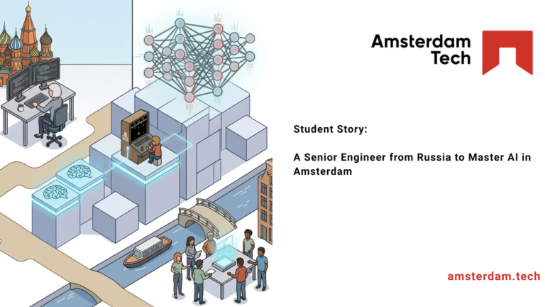 Student Story: A Senior Engineer from Russia to Master AI in Amsterdam