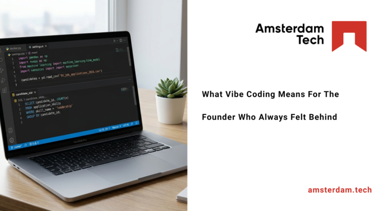What Vibe Coding Means For The Founder Who Always Felt Behind