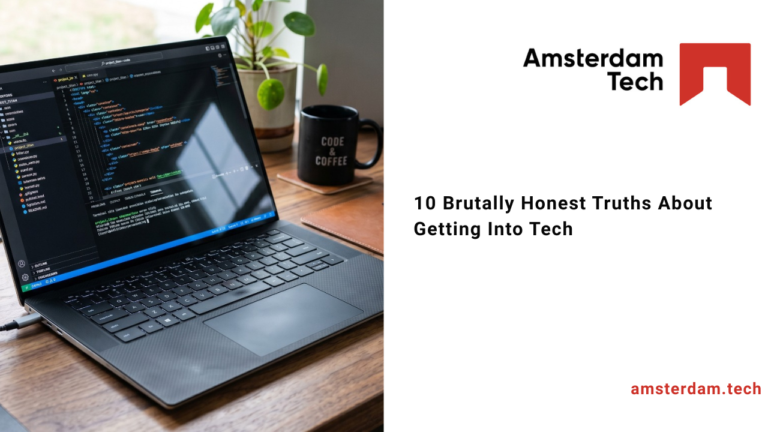 10 Brutally Honest Truths About Getting Into Tech