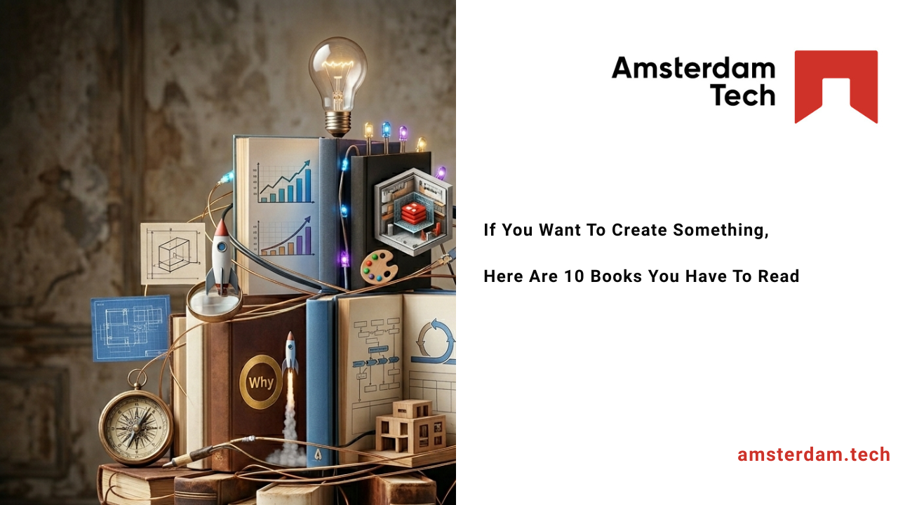If You Want To Create Something, Here Are 10 Books You Have To Read